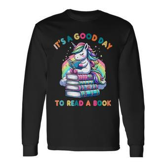 It's A Good Day To Read A Book Unicorn World Book Day 2024 Long Sleeve T-Shirt - Thegiftio UK