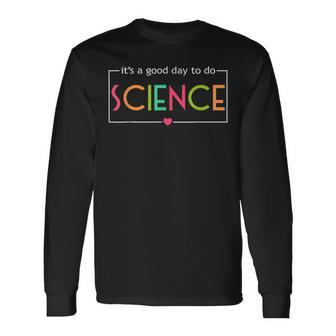 Its A Good Day To Do Science Test Day Teachers Kid Long Sleeve T-Shirt - Seseable