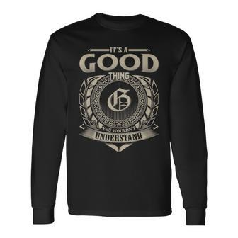 It's A Good Thing You Wouldn't Understand Name Vintage Long Sleeve T-Shirt - Seseable
