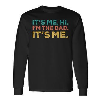 Its Me Hi I'm The Cool Dad Its Me Vintage Fathers Day Long Sleeve T-Shirt - Thegiftio UK