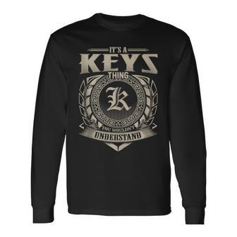 It's A Keys Thing You Wouldn't Understand Name Vintage Long Sleeve T-Shirt - Seseable