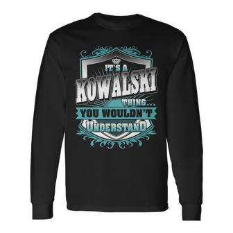 It's A Kowalski Thing You Wouldn't Understand Name Vintage Long Sleeve T-Shirt - Seseable