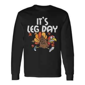 It's Leg Day Turkey Running Thanksgiving Long Sleeve T-Shirt | Mazezy