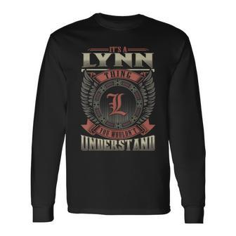 It's A Lynn Thing You Wouldn't Understand Family Name Long Sleeve T-Shirt - Seseable