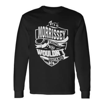 It's A Morrissey Thing Long Sleeve T-Shirt - Seseable