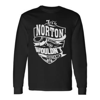 It's A Norton Thing Long Sleeve T-Shirt - Seseable