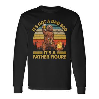 It's Not A Dad Bod It's A Father Figure Father's Day Bear Long Sleeve T-Shirt - Seseable