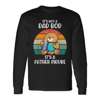It's Not A Dad Bod It's A Father Figure Papa Father's Day Long Sleeve T-Shirt - Seseable