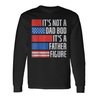 It's Not A Dad Bod 4Th Of July Fathers Day Daddy Long Sleeve T-Shirt - Seseable