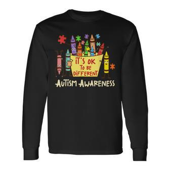 It’S Ok To Be Different Autism Awareness Crayons Teacher Long Sleeve T-Shirt - Seseable