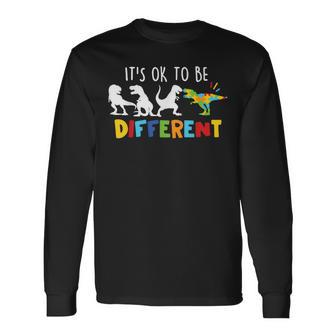 It's Ok To Be Different Autism Awareness Dinosaur Long Sleeve T-Shirt - Seseable