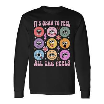 It's Okay To Feel All The Feels Mental Health Long Sleeve T-Shirt | Mazezy