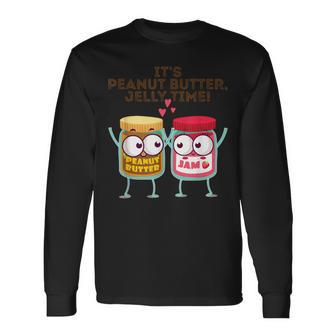 It's Peanut Butter Jelly Time Idea Long Sleeve T-Shirt - Monsterry