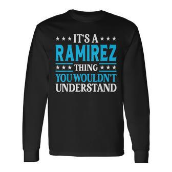 It's A Ramirez Thing Surname Family Last Name Ramirez Long Sleeve T-Shirt - Seseable