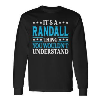 It's A Randall Thing Surname Family Last Name Randall Long Sleeve T-Shirt - Seseable