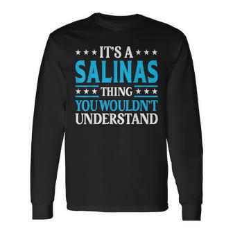 It's A Salinas Thing Surname Family Last Name Salinas Long Sleeve T-Shirt - Seseable