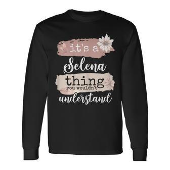 It's A Selena Thing Long Sleeve T-Shirt - Seseable