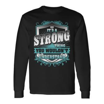 It's A Strong Thing You Wouldn't Understand Name Vintage Long Sleeve T-Shirt - Seseable