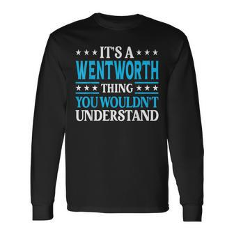It's A Wentworth Thing Surname Family Last Name Wentworth Long Sleeve T-Shirt - Seseable