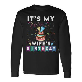 It's My Wife's Birthday Family Matching Confetti Cake Long Sleeve T-Shirt - Monsterry