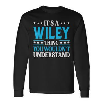It's A Wiley Thing Surname Team Family Last Name Wiley Long Sleeve T-Shirt - Seseable