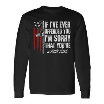 If I've Ever Offended You I'm Sorry American Flag Long Sleeve T-Shirt - Monsterry UK