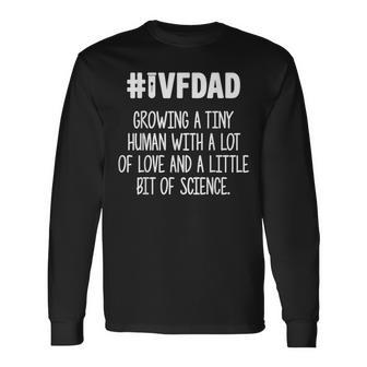 Ivf Warrior Dad Love Transfer Day Infertility Long Sleeve T-Shirt - Monsterry