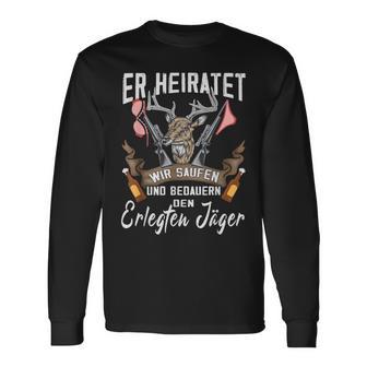 Jäger Er Heiratet Wir Saufen Jga Stag Party Langarmshirts - Geschenkecke