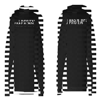 J'ai Pas Ton Temps T-shirt à manches longues - Cadeauxyz