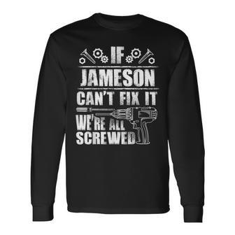 Jameson Name Fix It Birthday Personalized Dad Long Sleeve T-Shirt - Monsterry UK