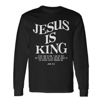 Jesus Is King Jesus John 14 Long Sleeve T-Shirt - Seseable