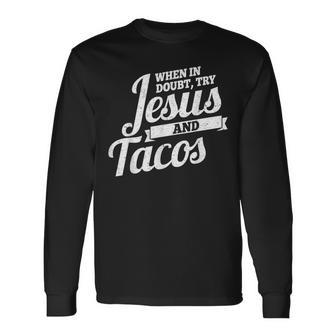 Jesus And Tacos Cinco De Mayo Taco Long Sleeve T-Shirt - Monsterry CA