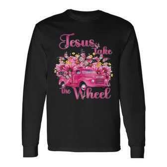 Jesus Take The Wheel Truck God Believer Long Sleeve T-Shirt | Mazezy