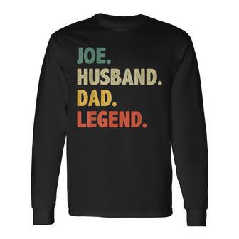 Joe Husband Dad Legend Vintage Joe Name Long Sleeve T-Shirt - Seseable