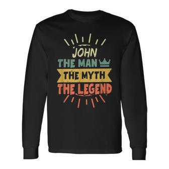 John The Man The Myth The Legend Custom Name Long Sleeve T-Shirt - Seseable