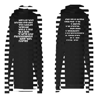 Jone Waste Yore Toye Jone Waste Your Time Long Sleeve T-Shirt | Mazezy