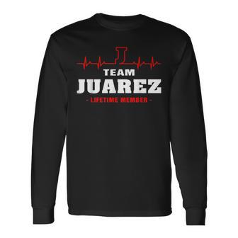 Juarez Surname Family Name Team Juarez Lifetime Member Long Sleeve T-Shirt - Seseable