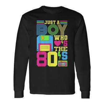 Just A Boy Who Loves The 80'S Party 80S Outfit 1980S Costume Long Sleeve T-Shirt | Mazezy