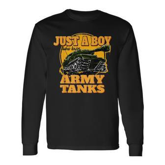 Just A Boy Who Loves Army Tanks Vintage Military Tank Long Sleeve T-Shirt - Monsterry
