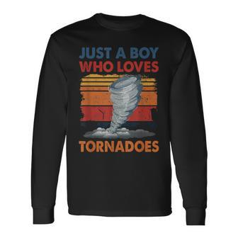 Just A Boy Who Loves Tornado Weather Storm Tornado Chaser Long Sleeve T-Shirt - Thegiftio UK