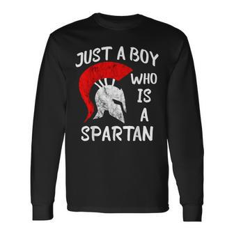 Just A Boy Who Is A Spartan Sparta Soldier Gladiator Long Sleeve T-Shirt - Monsterry