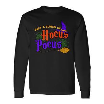 Just A Bunch Of Hocus Pocus Trick Or Treat Scary Long Sleeve T-Shirt - Monsterry