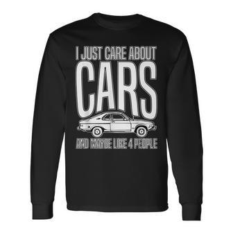 I Just Care About Cars Car Lover Enthusiasts Long Sleeve T-Shirt - Monsterry AU
