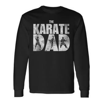 The Karate Dad Strength And Discipline For Dad Long Sleeve T-Shirt - Monsterry UK