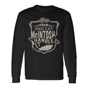 Keep Calm And Let Mcintosh Handle It Family Name Long Sleeve T-Shirt - Seseable