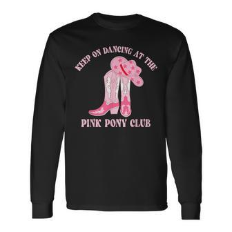 Keep Of Dancing At The Pink Pony Club CR Western Long Sleeve T-Shirt - Seseable