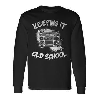 Keeping It Old School Vintage Boombox 80S Hip Hop Graffiti Long Sleeve T-Shirt - Monsterry CA