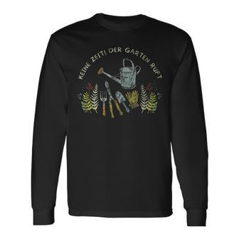 Keine Zeit Der Garten Keine Zeit Der Black S Langarmshirts - Seseable