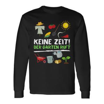 Keine Zeit Der Garten Ruft No Time The Garden Calls Langarmshirts - Geschenkecke