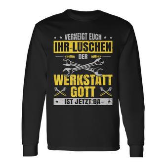 Kfz Mechaniker Werkstattgott Ist Jetzt Da Mechatroniker Langarmshirts - Seseable